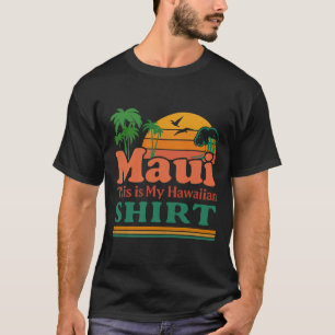Retro Maui Hawaii Surf Beach Surfing 70s This Is M T-Shirt
