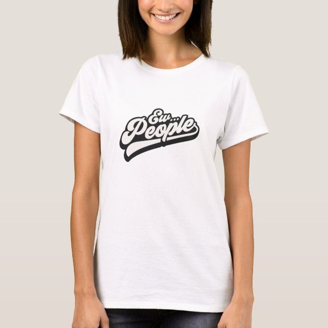 Retro minimalist Ew People minimal T-Shirt (Front)