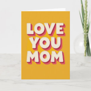 Retro Mothers Love You Card