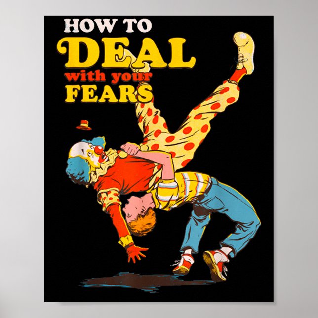 Retro Motivation Quote How To With Your Fears Funn Poster (Front)