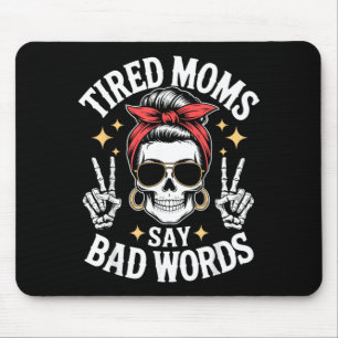 Retro Mum Humour Quote Tired Moms Say Bad Words Mouse Mat
