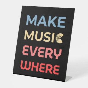 Retro Music Lover Gift – Make Music Everywhere Pedestal Sign