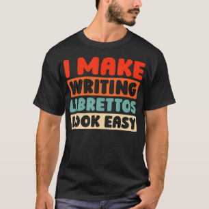 Retro Musical Theatre Opera Writing - Vintage Libr T-Shirt