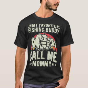 Retro My Favorite Fishing Buddy Call Me Mommy Fish T-Shirt