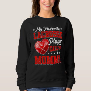 Retro My Favourite Lacrosse Player Calls Me Mummy Sweatshirt