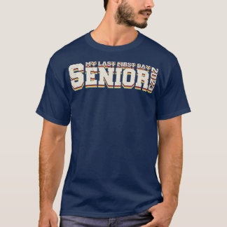 Retro My Last First Day Senior 2023 Retro Back To  T-Shirt