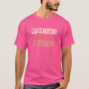 Retro My Patients Are My Valentines Joke T-Shirt