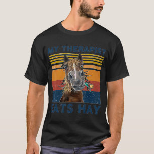 Retro My Therapist Eats Hay Cute Horse Flower Farm T-Shirt
