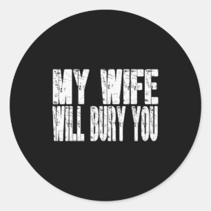 Retro My Wife Will Bury You Funny Couple Married J Classic Round Sticker