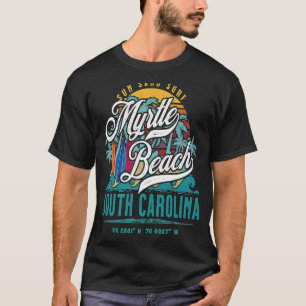 Retro Myrtle Beach South Carolina Sun Sand Surf Be T-Shirt