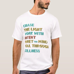 Retro Neon Mantra: Chase the Light Quiet the Mind T-Shirt