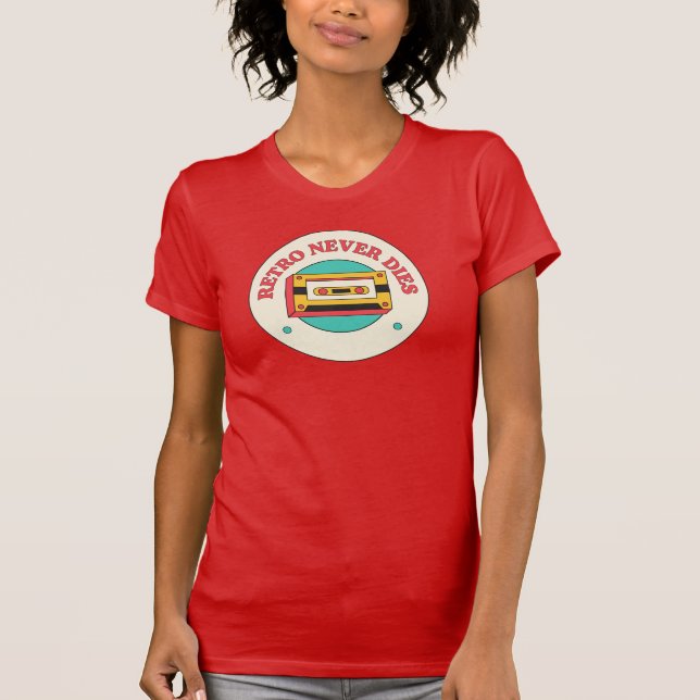 Retro Never Dies on women's tee (Front)