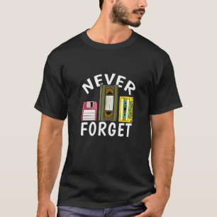 Retro Never Forget Floppy Disc Video Cassette Reco T-Shirt