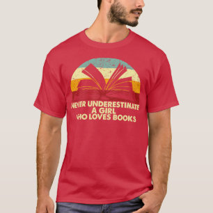 Retro Never Underestimate A Girl Who Loves Books T-Shirt