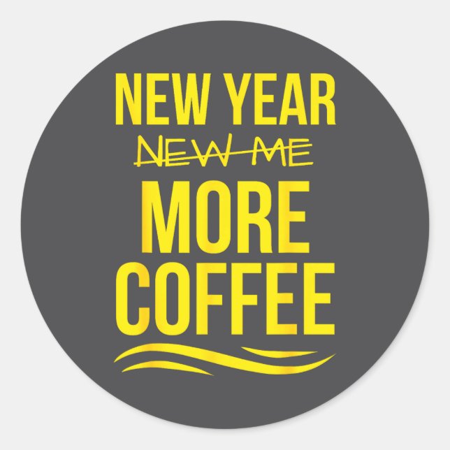 Retro New Year More Coffee Morning Motivation Caff Classic Round Sticker (Front)