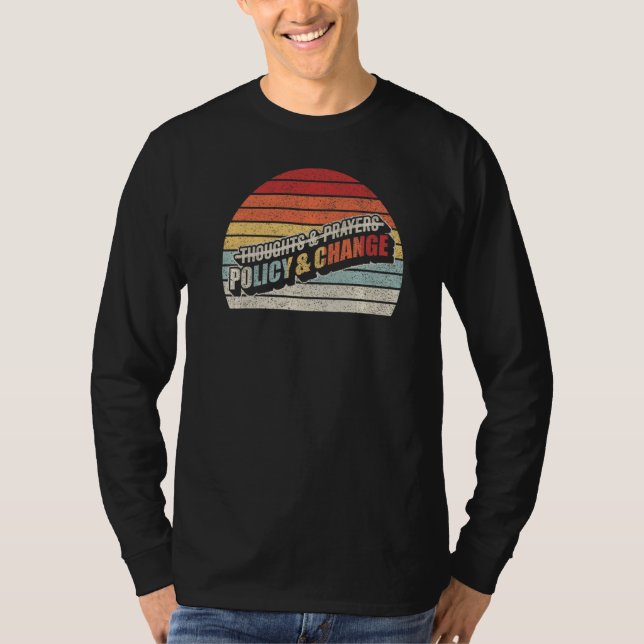 Retro No More Thoughts & Prayers Time For Policy & T-Shirt (Front)