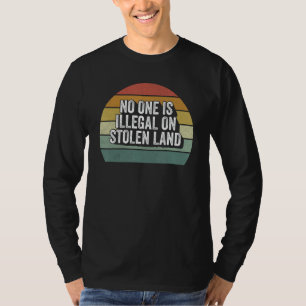 Retro No One Is Illegal On Stolen Land Immigrant V T-Shirt