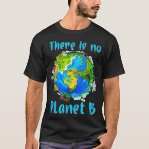 Retro No Planet Climate Change Earth B Save Nature T-Shirt