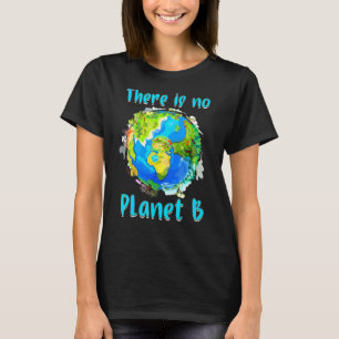 Retro No Planet Climate Change Earth B Save Nature T-Shirt