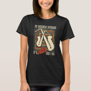 Retro No Saxiness Intended Jazz  Saxophone Saxopho T-Shirt