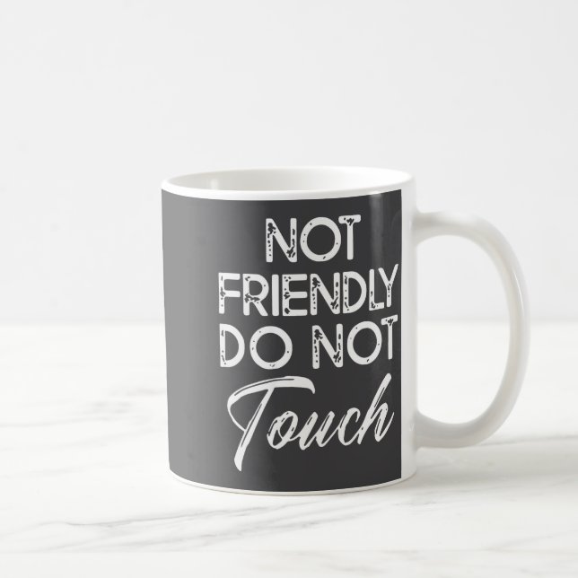 Retro Not Friendly Do Not Touch Funny Saying (on B Coffee Mug (Right)