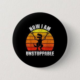 Retro Now I Am Unstoppable Shirt Funny T-rex Vinta 6 Cm Round Badge