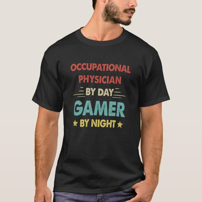 Retro Occupational Physician By Day Gamer By Night T-Shirt (Front)