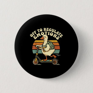 Retro off to regulate emotions goose mental health 6 cm round badge