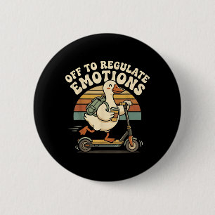 Retro Off to Regulate Emotions Goose Mental Health 6 Cm Round Badge