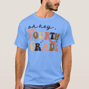 Retro Oh Hey Fourth Grade Back To School Teacher S T-Shirt
