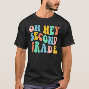 Retro Oh Hey Second Grade Back To School 2nd Grade T-Shirt