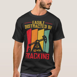 Retro Oilfield Drilling Oil Fracker Vintage Frack T-Shirt