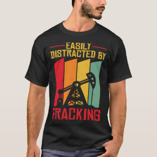 Retro Oilfield Drilling Oil Fracker Vintage Frack T-Shirt
