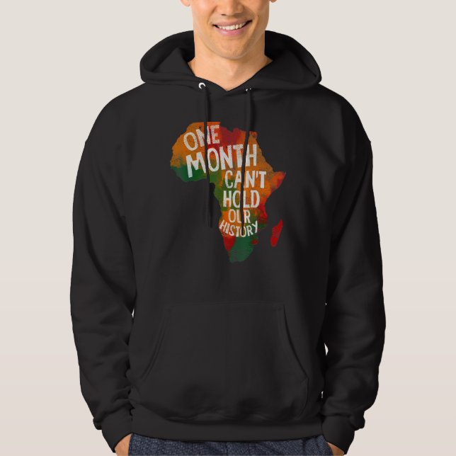 Retro One Month Can T Hold Our History African Bla Hoodie (Front)