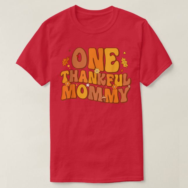 Retro One Thankful Mommy Fall Autumn Happy Thanksg T-Shirt (Design Front)