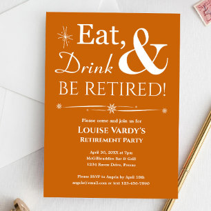 Retro Orange Eat Drink And Be Retired Retirement Invitation