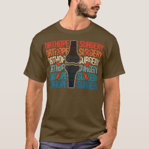 Retro Orthopaedic Surgery Orthopaedics Doctor Orth T-Shirt