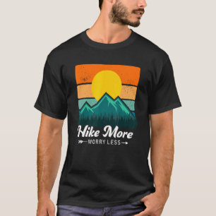 Retro Outdoor Hike More Worry Less Trekking Hiking T-Shirt