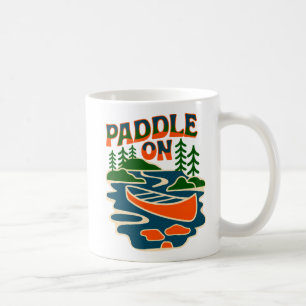 Retro Paddle On Canoe Outdoor Adventure DesT-Shirt Coffee Mug