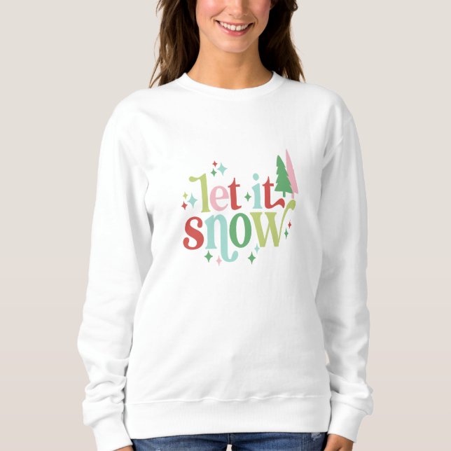 Retro Pastel Christmas | Let it Snow  Sweatshirt (Front)