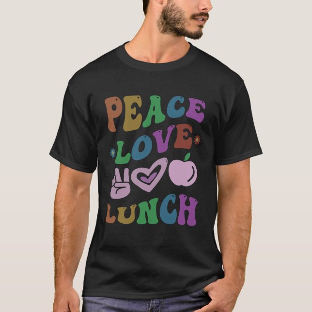 Retro PEACE LOVE LUNCH LADY Cafeteria Ladies Groov T-Shirt (Front)