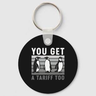 Retro Penguins You Got A Tariff Too Anti-tariff An Key Ring