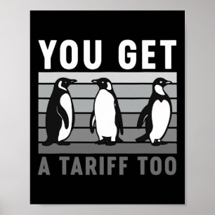 Retro Penguins You Got A Tariff Too Anti-tariff An Poster