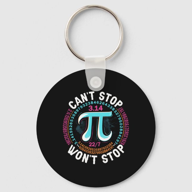 Retro Pi Day Mathematical Can't Stop Wont Stop Pi  Key Ring (Front)