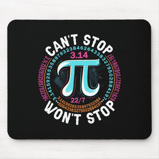 Retro Pi Day Mathematical Can't Stop Wont Stop Pi  Mouse Mat (Front)