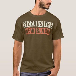 Retro Pizza Is The New Black Funny Mom Life 276249 T-Shirt