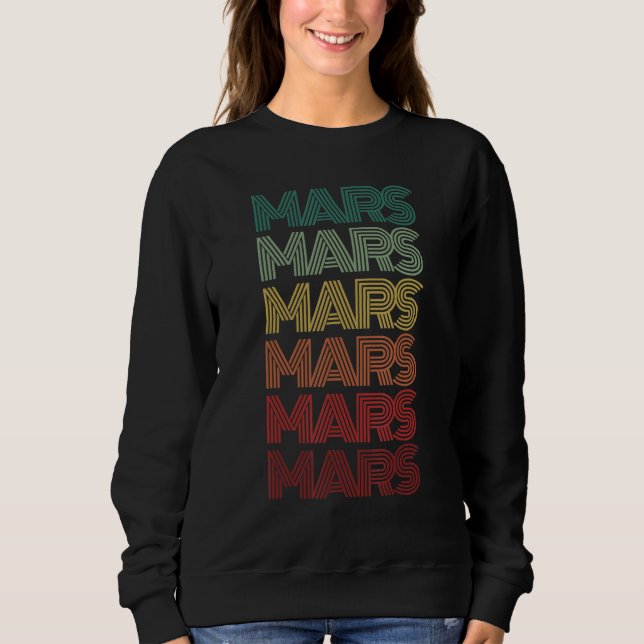 Retro Planet MARS Science Crew Astronomy Team Spac Sweatshirt (Front)