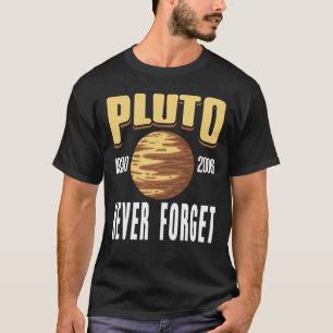 Retro PLUTO 1930 2006 Never Forget Planet Present T-Shirt