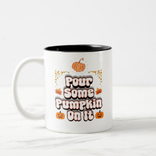 Retro Pour Some Pumpkin On It Fall Coffee Mug