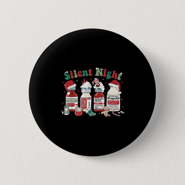 Retro Profol Silent Night Icu Nurses Funny Merry C 6 Cm Round Badge (Front)